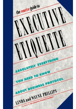 The Concise Guide to Executive Etiquette