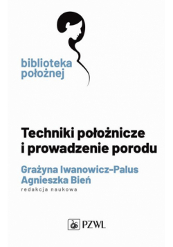 Techniki położnicze i prowadzenie porodu