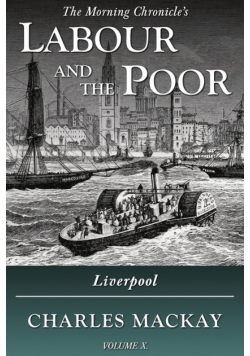 Labour and the Poor Volume X