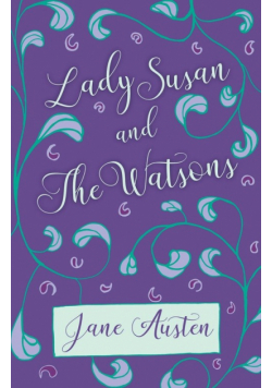 Lady Susan and The Watsons