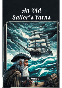 An Old Sailor's Yarns