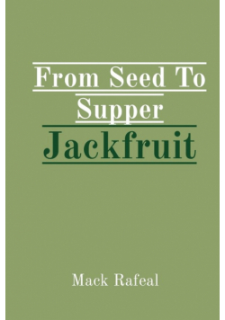 From Seed To Supper Jackfruit