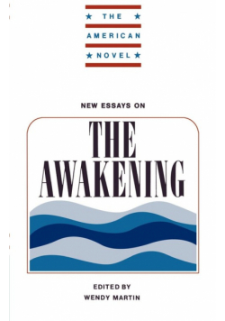 New Essays on the Awakening