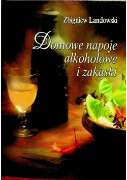 Domowe napoje alkoholowe i zakąski