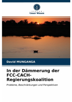 In der Dämmerung der FCC-CACH-Regierungskoalition