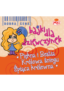 Bajki dla dziewczynek Piękna i Bestia  Królowa Śniegu  Śpiąca Królewna 3CD