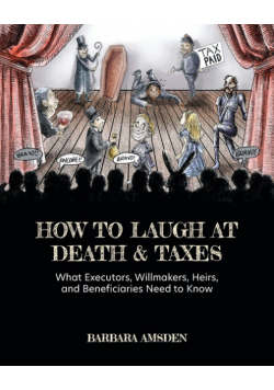 How to Laugh at Death and Taxes