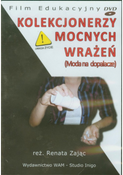 Kolekcjonerzy mocnych wrażeń