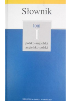 Słownik polsko - angielski, angielsko - polski Tom I