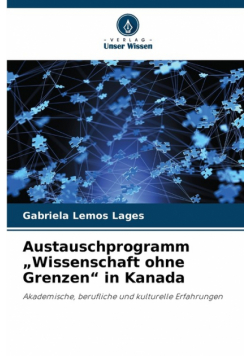 Austauschprogramm „Wissenschaft ohne Grenzen" in Kanada