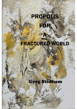 Propolis for a Fractured World