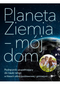 Planeta Ziemia – mój dom