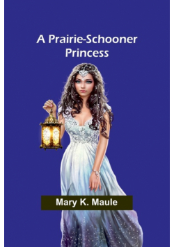 A Prairie-Schooner Princess