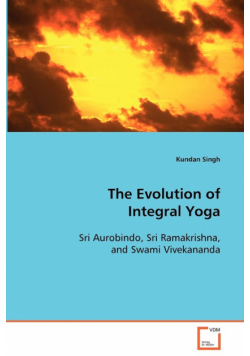 The Evolution of Integral Yoga