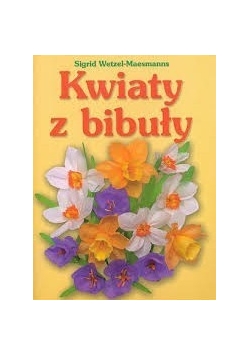 Kwiaty z bibuły