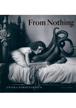 Annika Nordenskiöld: From Nothing