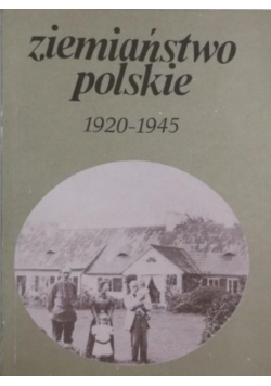 Ziemiaństwo polskie 1920 1945