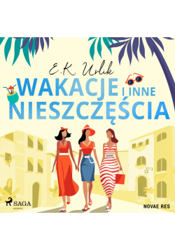 Wakacje i inne nieszczęścia