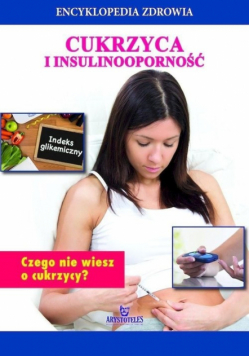 Encyklopedia zdrowia Cukrzyca i insulinooporność