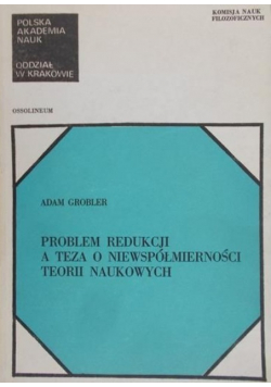 Problem redukcji a teza o niewspółmierności teorii naukowych