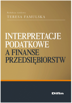 Interpretacje podatkowe a finanse przedsiębiorstw
