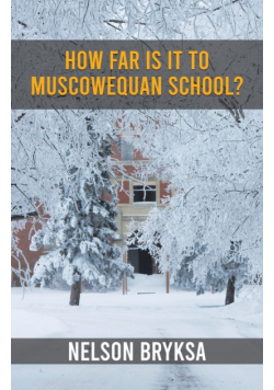 How Far Is It to Muscowequan School?