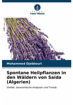 Spontane Heilpflanzen in den Wäldern von Saïda (Algerien)