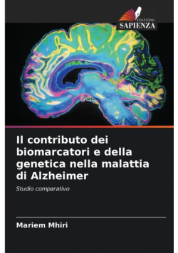 Il contributo dei biomarcatori e della genetica nella malattia di Alzheimer