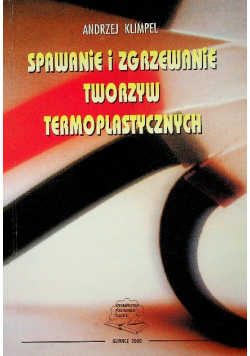 Spawanie i zgrzewanie tworzyw termoplastycznych