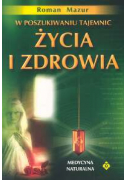 W poszukiwaniu tajemnic życia i zdrowia