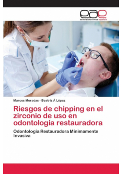Riesgos de chipping en el zirconio de uso en odontología restauradora