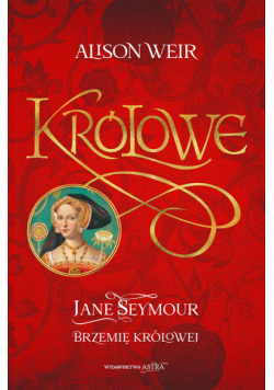 Jane Seymour Brzemię królowej