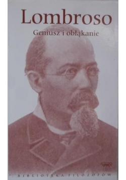Biblioteka Filozofów Tom 36 Geniusz i obłąkanie
