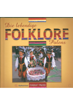 Die lebendige Folklore Polens Polski folklor żywy  wersja niemiecka