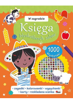 Księga błyskotliwych zabaw W ZAGRODZIE