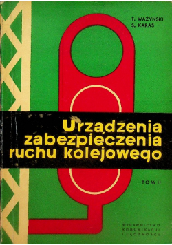 Urządzenia zabezpieczenia ruchu kolejowego Tom 2