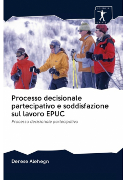 Processo decisionale partecipativo e soddisfazione sul lavoro EPUC