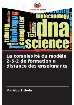La complexité du modèle 2-5-2 de formation à distance des enseignants