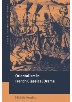Orientalism in French Classical Drama