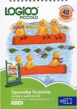 Logico Piccolo od 6 lat Sposoby liczenia Liczby w zakresie 20 Dodawanie i odejmowanie Część 1