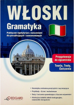 Włoski Gramatyka Praktyczne repetytorium z ćwiczeniami