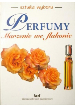 Perfumy marzenie we flakonie