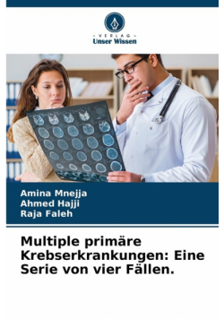 Multiple primäre Krebserkrankungen