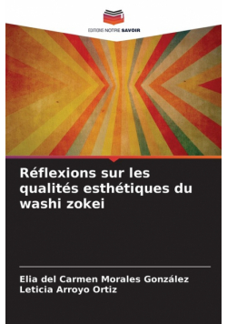 Réflexions sur les qualités esthétiques du washi zokei
