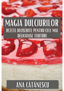 Magia Dulciurilor