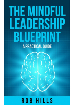 The Mindful Leadership Blueprint