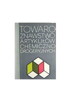 Towaroznawstwo artykułów chemiczno-drogeryjnych