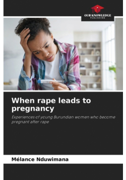 When rape leads to pregnancy