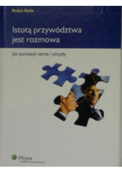 Istotą przywództwa jest rozmowa