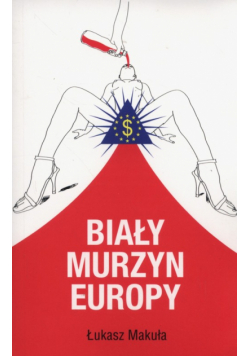 Biały murzyn Europy